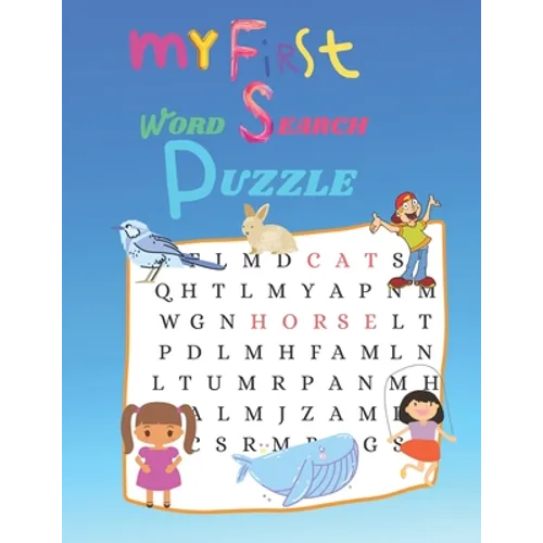 My First word Search Puzzle: First Kids Word Search Puzzle Book ages 4-6 & 6-8. Word for Word Wonder Words Activity for Children 4, 5, 6, 7 and 8 (