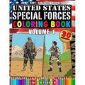 United States Special Forces Coloring Book Volume 1: Army, Navy, Marines, Air Force. Special Forces teams, weapons and vehicles.