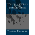 Voluspa: Seidhr as Wyrd Consciousness