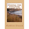 Finding The Kingdom In The Here And Now: Living in JOY
