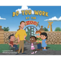 Do You Work at the Zoo