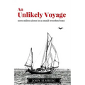 An Unlikely Voyage: 2000 miles alone in a small wooden boat