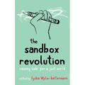 The Sandbox Revolution: Raising Kids for a Just World