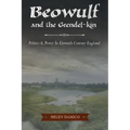 Beowulf and the Grendel-Kin: Politics and Poetry in Eleventh-Century England
