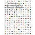 The Glass Ark: Animals in the Pierre Rosenberg Collection