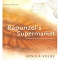 Rapunzel's Supermarket: All about Young Children and Their Art