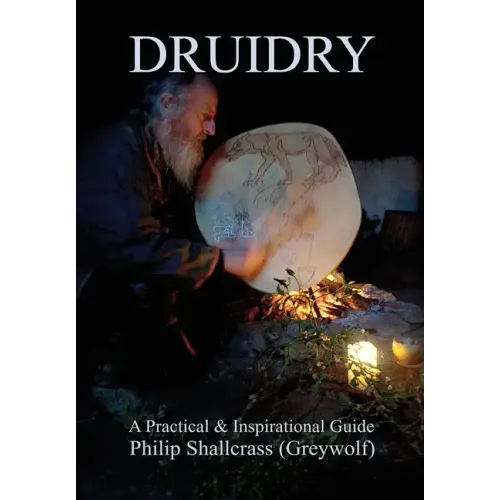 Druidry: A Practical & Inspirational Guide