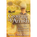 Growing Up Amish: Insider Secrets from One Woman's Inspirational Journey