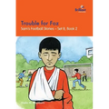 Trouble for Foz: Sam's Football Stories - Set B, Book 2