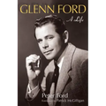 Glenn Ford: A Life