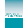 The Gifts of the Holy Spirit
