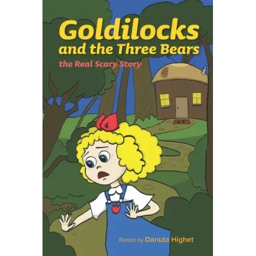 Goldilocks and the Three Bears: The Real Scary Story