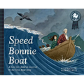 Speed Bonnie Boat: A Tale from Scottish History Inspired by the Skye Boat Song