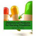 Dimensional Analysis for Nursing Students