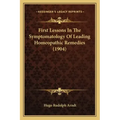 First Lessons in the Symptomatology of Leading Homeopathic Remedies (1904)
