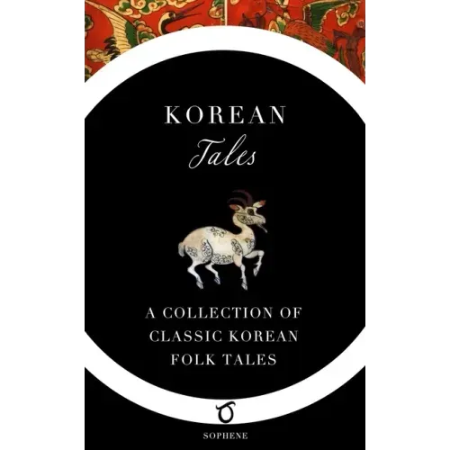 Korean Tales: A Collection of Classic Korean Folk Tales
