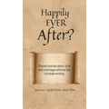 Happily Ever After?: Shared stories about love and marriage without the fairytale ending