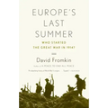 Europe's Last Summer: Who Started the Great War in 1914?