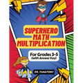 Superhero Math - Multiplication: Grades 3-5 with Answer Key