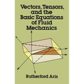 Vectors, Tensors and the Basic Equations of Fluid Mechanics