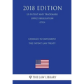 Changes to Implement the Patent Law Treaty (US Patent and Trademark Office Regulation) (PTO) (2018 Edition)