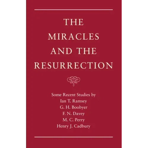 The Miracles and the Resurrection