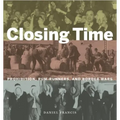 Closing Time: Prohibition, Rum-Runners and Border Wars