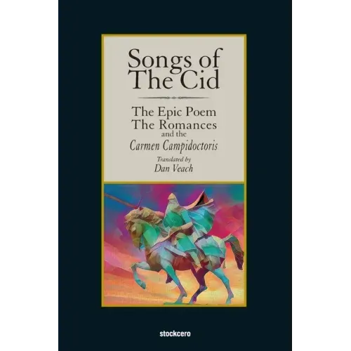 Songs of The Cid - ﻿The Epic Poem the Romances and the Carmen Campidoctori