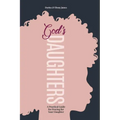 God's Daughters: A Practical Guide for Praying for Your Daughter