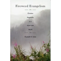 Fireweed Evangelism: Christian Hospitality in a Multi-Faith World