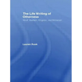 The Life Writing of Otherness: Woolf, Baldwin, Kingston, and Winterson