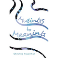 Musings to Meaning