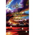 Looking To The Future (#11 in the Bregdan Chronicles Historical Fiction Romance Series)