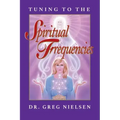 Tuning to the Spiritual Frequencies