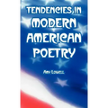 Tendencies in Modern American Poetry