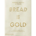 Bread Is Gold