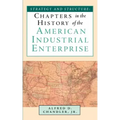 Strategy and Structure: Chapters in the History of the American Industrial Enterprise