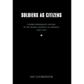 Soldiers as Citizens: Former Wehrmacht Officers in the Federal Republic of Germany, 1945-1955
