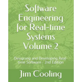 Software Engineering for Real-time Systems Volume 2: Designing and Developing Real-time Software