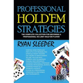 Professional Hold'Em Strategies: The Complete Collection for Becoming a Professional No-Limit Hold'Em Player