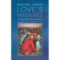 Love's Mysteries: The Body, Grief, Precariousness and God