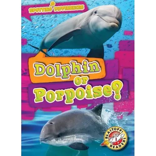 Dolphin or Porpoise?