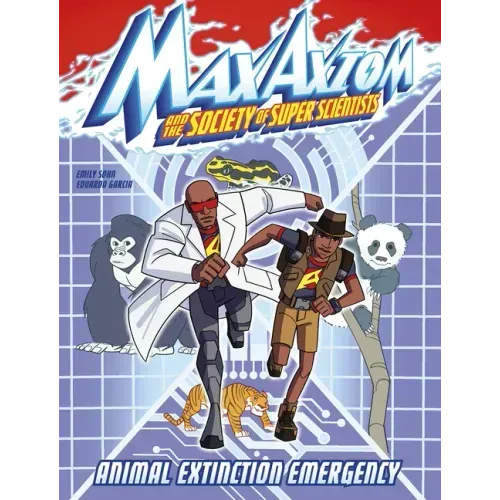 Animal Extinction Emergency: A Max Axiom Super Scientist Adventure