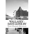 Wallasey - Days Gone By