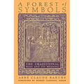 A Forest of Symbols: The Traditional Mass and Its Meaning