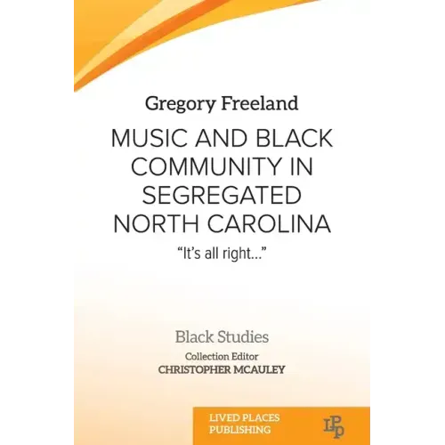Music and Black Community in Segregated North Carolina: "It's all right..."