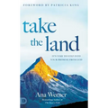 Take the Land: It's Time to Step Into Your Promise from God