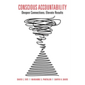 Conscious Accountability: Deepen Connections, Elevate Results