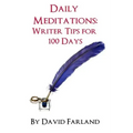 Daily Meditations: Writer Tips for 100 Days