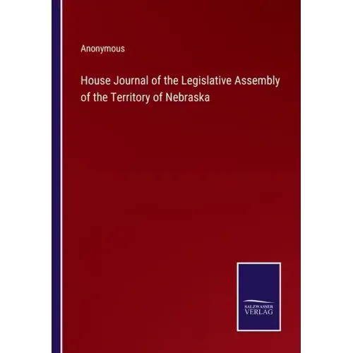 House Journal of the Legislative Assembly of the Territory of Nebraska